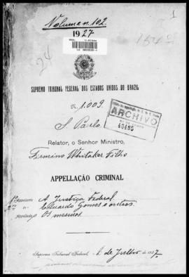 Processo... [apelação criminal], nª 1009/1927. [São Paulo-SP?], 1927. v. 102