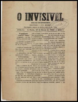 O Invisivel [jornal], a. 1, n. 1. São Paulo-SP, 27 mar. 1898.