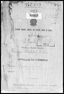Processo... [apelação criminal], nª 1009/1927. [São Paulo-SP?], 1927. v. 153