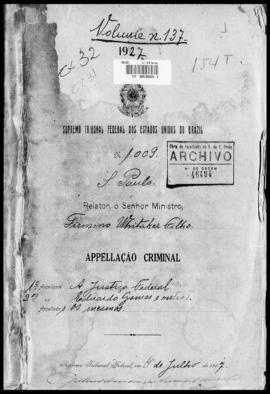 Processo... [apelação criminal], nª 1009/1927. [São Paulo-SP?], 1927. v. 137