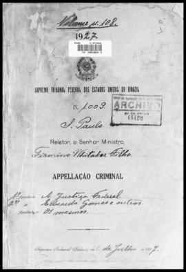 Processo... [apelação criminal], nª 1009/1927. [São Paulo-SP?], 1927. v. 108