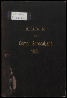 Relatório…, [s/n], 1º sem. 1873. Criador(a): Estrada de Ferro Sorocabana. Santos-SP: Typographia ...