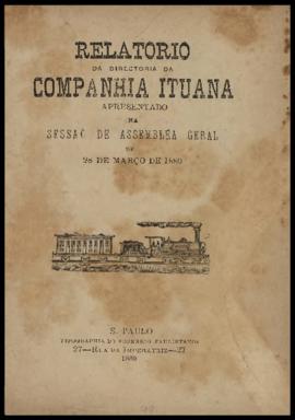 Relatório…, [s/n], 2º sem. 1879. Criador(a): Companhia Ituana de Estradas de Ferro. São Paulo-SP:...