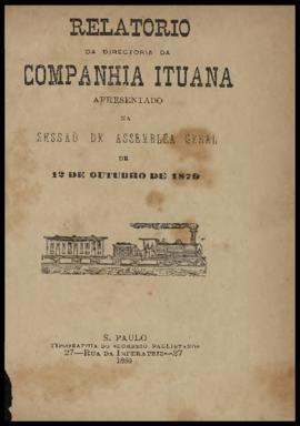 Relatório…, [s/n], 1º sem. 1879. Criador(a): Companhia Ituana de Estradas de Ferro. São Paulo-SP:...