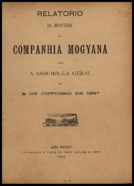 Relatório…, [nº 029], 1º sem. 1887. Criador(a): Companhia Mogiana de Estradas de Ferro. São Paulo-SP: Typographia a vapor de Jorge Seckler & Comp., 1887. Relatório administrativo.