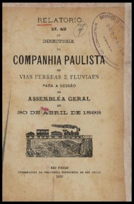 Relatório…, nº 043, 1891. Criador(a): Companhia Paulista de Estradas de Ferro. São Paulo-SP: Typographia da Companhia Industrial de São Paulo, 1892. Relatório administrativo.