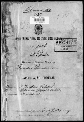 Processo... [apelação criminal], nª 1009/1927. [São Paulo-SP?], 1927. v. 107