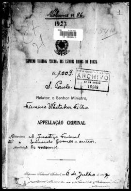 Processo... [apelação criminal], nª 1009/1927. [São Paulo-SP?], 1927. v. 86