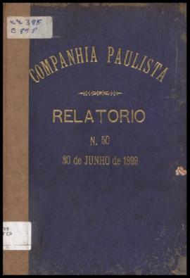 Relatório…, nº 050, 1899. Criador(a): Companhia Paulista de Estradas de Ferro. São Paulo-SP: Typ....