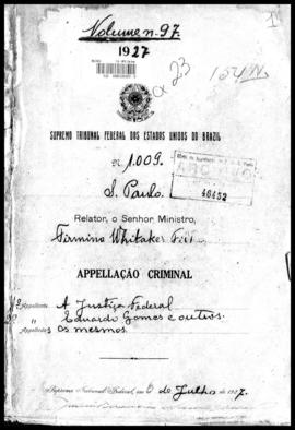 Processo... [apelação criminal], nª 1009/1927. [São Paulo-SP?], 1927. v. 97