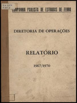 Relatório…, [s/n], 10. fev. 1967 / 31 mar. 1971. Criador(a): Companhia Paulista de Estradas de Fe...