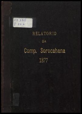 Relatório…, [s/n], jul. 1876 / fev. 1877. Criador(a): Estrada de Ferro Sorocabana. São Paulo-SP: ...