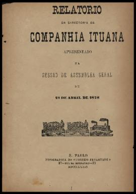Relatório…, [s/n], 2º sem. 1877. Criador(a): Companhia Ituana de Estradas de Ferro. São Paulo-SP: Typographia do Correio Paulistano, 1879. Relatório administrativo.