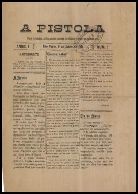 A Pistola [jornal], a. 1, n. 1. São Paulo-SP, 09 jun. 1901.