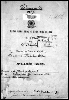Processo... [apelação criminal], nª 1009/1927. [São Paulo-SP?], 1927. v. 91