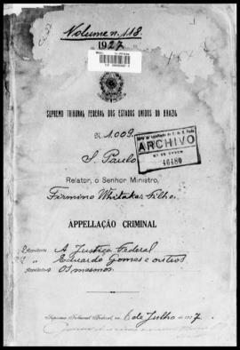Processo... [apelação criminal], nª 1009/1927. [São Paulo-SP?], 1927. v. 118